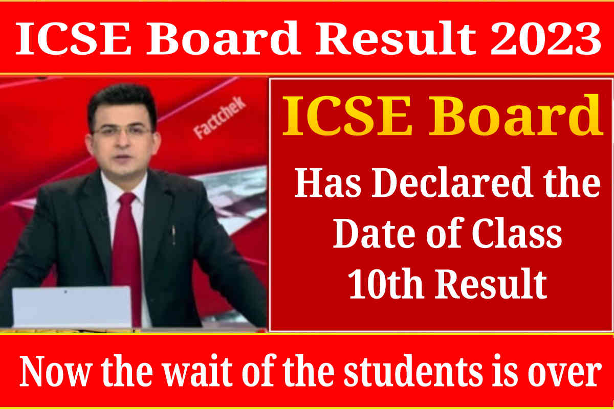 ICSE 10th Result 2023 Live Board Can Declared ICSE 10th Result Date